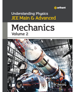 Understanding Physics JEE Main & Advanced MECHANICS Volume-2